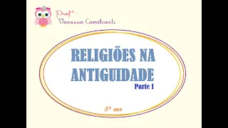 Religiões na antiguidade. (Parte 1)