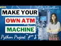 Make your own ATM machine python project mini python project python project for beginners