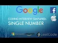 Coding Interview Tutorial 88 - Single Number LeetCode