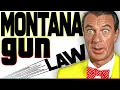Montana Gun Law WARNING You NEED to Watch First