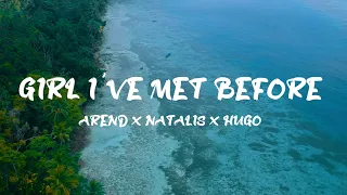 tropical island arend x natalis x hugo girl ive met before official music video 