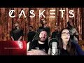 Balkan Couple reacts to Caskets - Lost in the Violence DOPE SONG DIDN'T EXPECT SO MUCH SCREAMING!