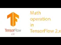 Math operation in tensorflow 2 x