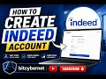 How to Create Indeed Account 2026 Indeed Sign Up Step by Step