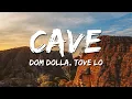 Download Lagu Dom Dolla, Tove Lo - CAVE (Lyrics)