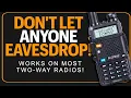 Secure Communications On A Baofeng Sorta Prevent Anyone From Listening In To Your Conversations