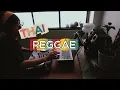 Lagu Thai Indie Reggae music DJ set 🇹🇭🌴 泰雷