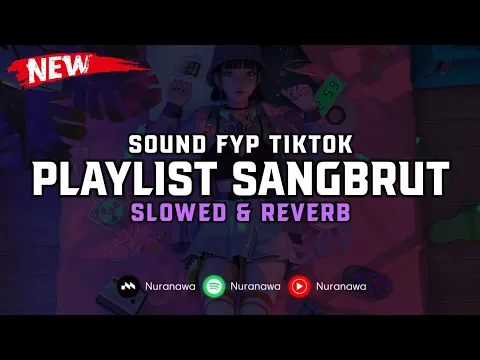 Download MP3 Playlist Sangbrut Parah ( Slowed & Reverb ) 🎧
