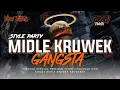 Lagu DJ GANSTA STYLE PARTY MIDLE KRUWEK || DJ NROTOK || DJ MIDLE KRUWEK‼️‼️‼️