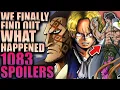 WE FINALLY FOUND OUT WHAT HAPPENED One Piece Chapter 1083 Spoilers