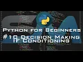 Conditioning or Decision Making in Python Tamil S M Security