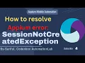 Appium-Error How to resolve SessionNotCreatedException Socket hang up error on windows OS