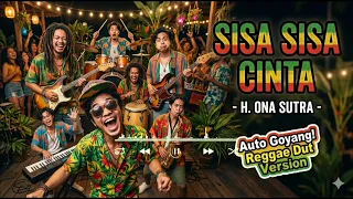 sisa sisa cinta h ona sutra reggae dut version tarikk mass 