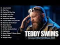 Lagu Teddy Swims Greatest Hits Full Album 2026 - Teddy Swims Best Songs Playlist 2026 - Lose Control