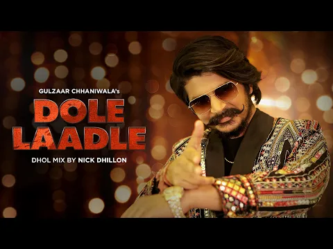 Download MP3 Gulzaar Chhaniwala– Dole Laadle Dhol Mix | DJ Nick Dhillon