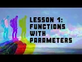 Lesson 2 How to Create Functions with Parameters