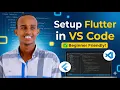Setup Flutter in VS Code Windows 11 Complete Step-by-Step Guide