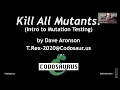 Kill All Mutants Intro to Mutation Testing - Dave Aronson