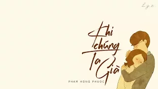 Khi chúng ta già
