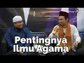 Lagu Pentingnya Ilmu Agama | Universitas Negri Makassar | Ustadz Abdul Somad
