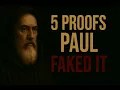 5 Shocking Proofs Paul Fabricated the Story of Jesus
