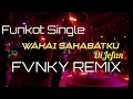 Download Lagu FUNKOT_REMIX_WAHAI_SAHABATKU