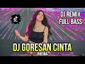 DJ REMIX TERBARU🌴GORESAN CINTA🌴FULL BASS