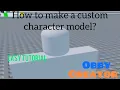 How to make a custom character model in Obby creator - Roblox Obby Creator