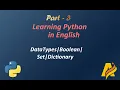 Python series in English Part 3 DataTypes Boolean Sets Dictionary