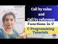 C-91 - Functions in C Call by value and Call by reference Part-1