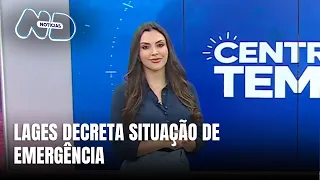 Central do Tempo – Lages decreta situação de emergência após estragos e busca recursos
