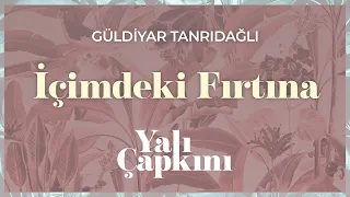 İçimdeki Fırtına Yalı Çapkını Original Soundtrack Vol 2 Güldiyar Tanrıdağlı 