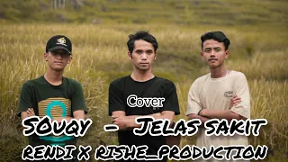 Download JELAS SAKIT - SOUQY COVER RENDI X RISHE_PRODUCTION MP3