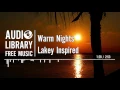 Download Lagu Warm Nights - Lakey Inspired