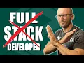 NON voglio piu ESSERE un FULL-STACK developer