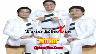 Download MOTHER || TRIO ELEXIS ||LAGU BARAT POPULER MP3