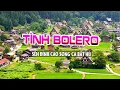 Download Lagu 5h Sáng BẬT THIỆT TO Tình Sến Bolero ĐỈNH CAO SONG CA BẤT HỦ Hay Nhất - Nhạc Bolero Cảnh Đẹp Châu Âu