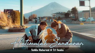 hatimulah sandaran official music video nabila maharani u0026 tri suaka