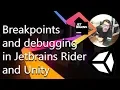 Setting breakpoints and debugging csharp code in Jetbrains Rider and Unity