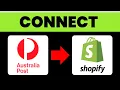 How to Integrate Australia Post with Shopify 2025 Connect Auspost to Shopify Step-by-Step