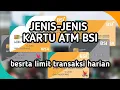 Download Lagu Jenis-Jenis Kartu Debt/Kartu ATM BSI dan Limit Transaksinya| Bank Syariah Indonesia