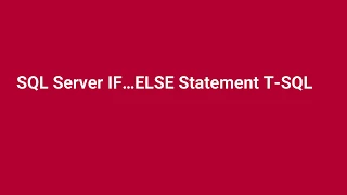 SQL Server IF ELSE Statement T SQL Part 16