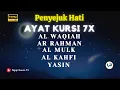 Download Lagu AYAT KURSI 7x,Yasin,Ar Rahman,Al Waqiah,Al Mulk,Al Kahfi,Al Fatihah, Ikhlas,Falaq,An Nas
