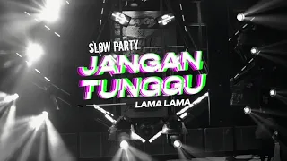 jangan tunggu lama lama full party tiktok dj topeng mix