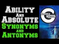 Ability and Absolute Synonyms and Antonyms Glossanation