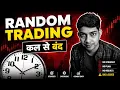Complete Solution for Random Traders Stop Random Trading Become Consistently Profitable