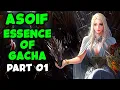 ASOIAF Essence Of Gacha PART 01