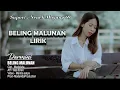 Download Lagu LIRIK BELING MALUNAN - DARMINI ( OFFICIAL LIRIK )
