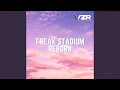 Lagu Freak Stadium Reborn