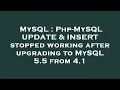 MySQL Php-MySQL UPDATE INSERT stopped working after upgrading to MySQL 5 5 from 4 1